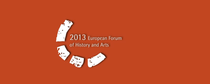 European Forum of History and Arts 2013