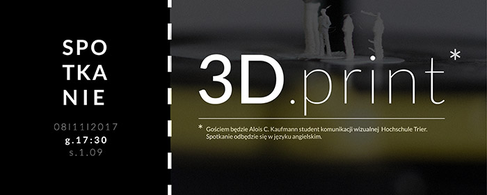 3D print – spotkanie z Aloisem C. Kaufmannem