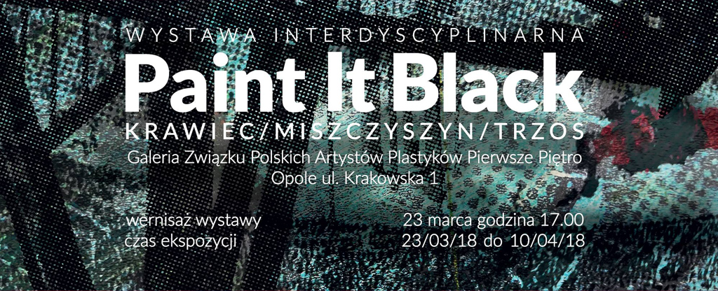 Paint It Black wystawa interdyscyplinarna