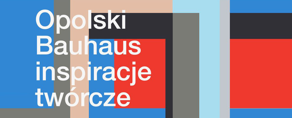 Konkurs – Opolski Bauhaus