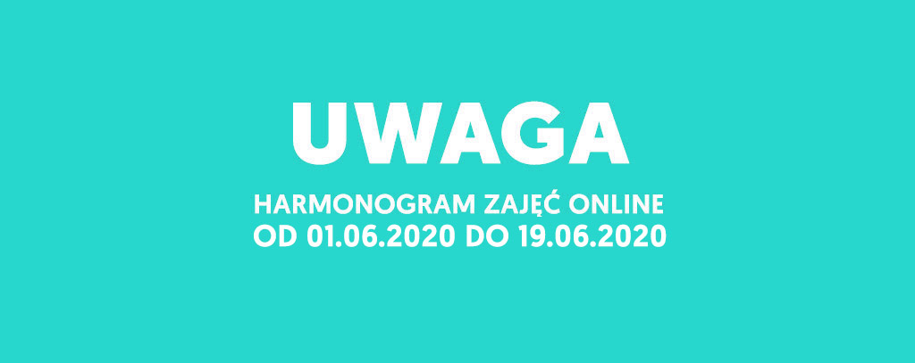 Harmonogram zajęć on-line w trakcie obowiązywania zarządzenia 22/2020 Rektora UO (1.06.2020–19.06.2020)