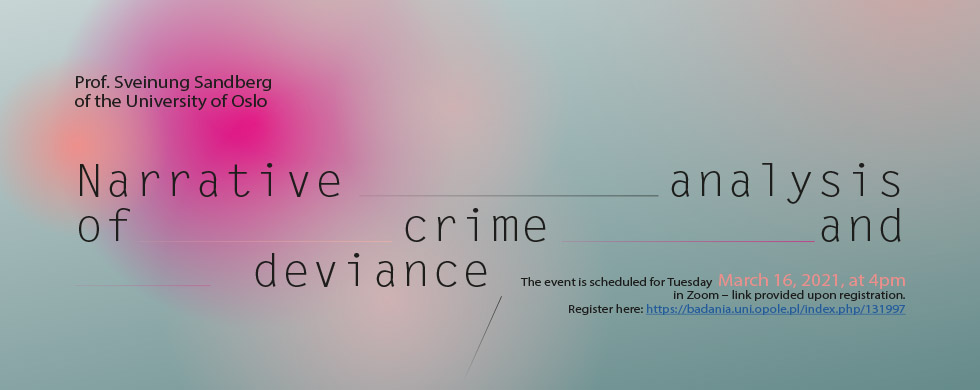 Narrative analysis of crime and deviance