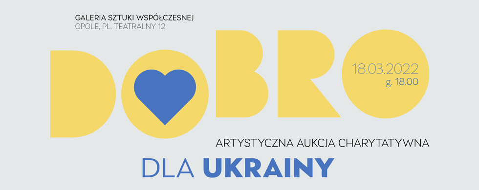 Artystyczna akcja charytatywna dla Ukrainy “Dobro”